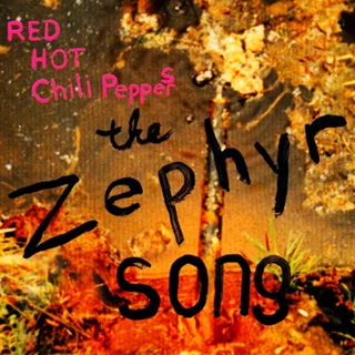 The Zephyr Song — Red Hot Chili Peppers