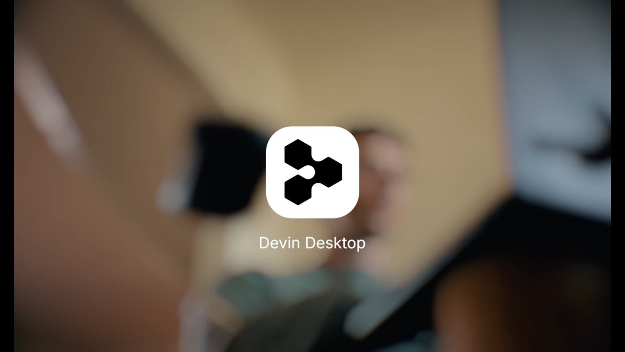 Introducing Devin Desktop
