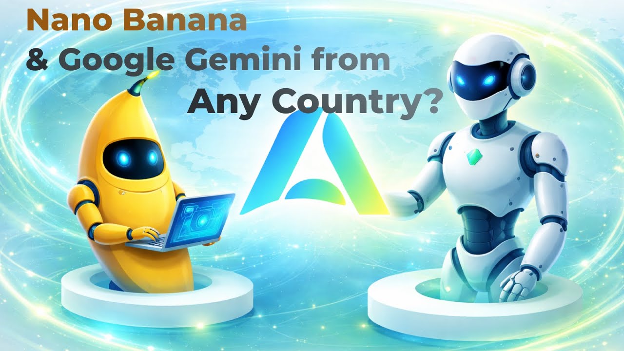 How to Get Free Access to Nano Banana and Google Gemini 2.5 Flash from Any Country
