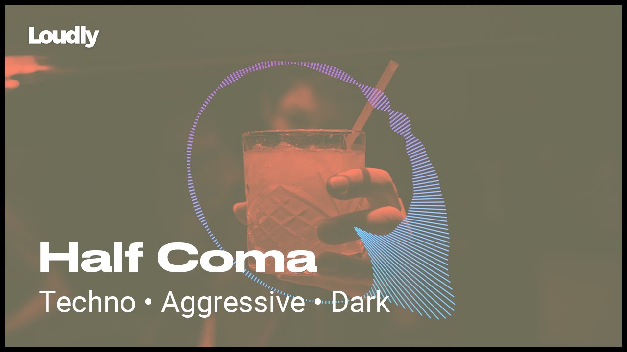 Half Coma | Techno Aggressive Dark | Loudly royalty-free music