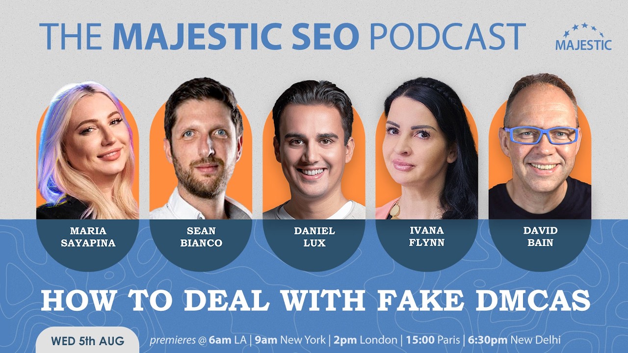How to deal with Fake DMCAs - August 2026 Majestic SEO Panel
